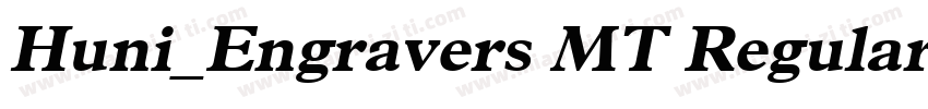 Huni_Engravers MT Regular字体转换